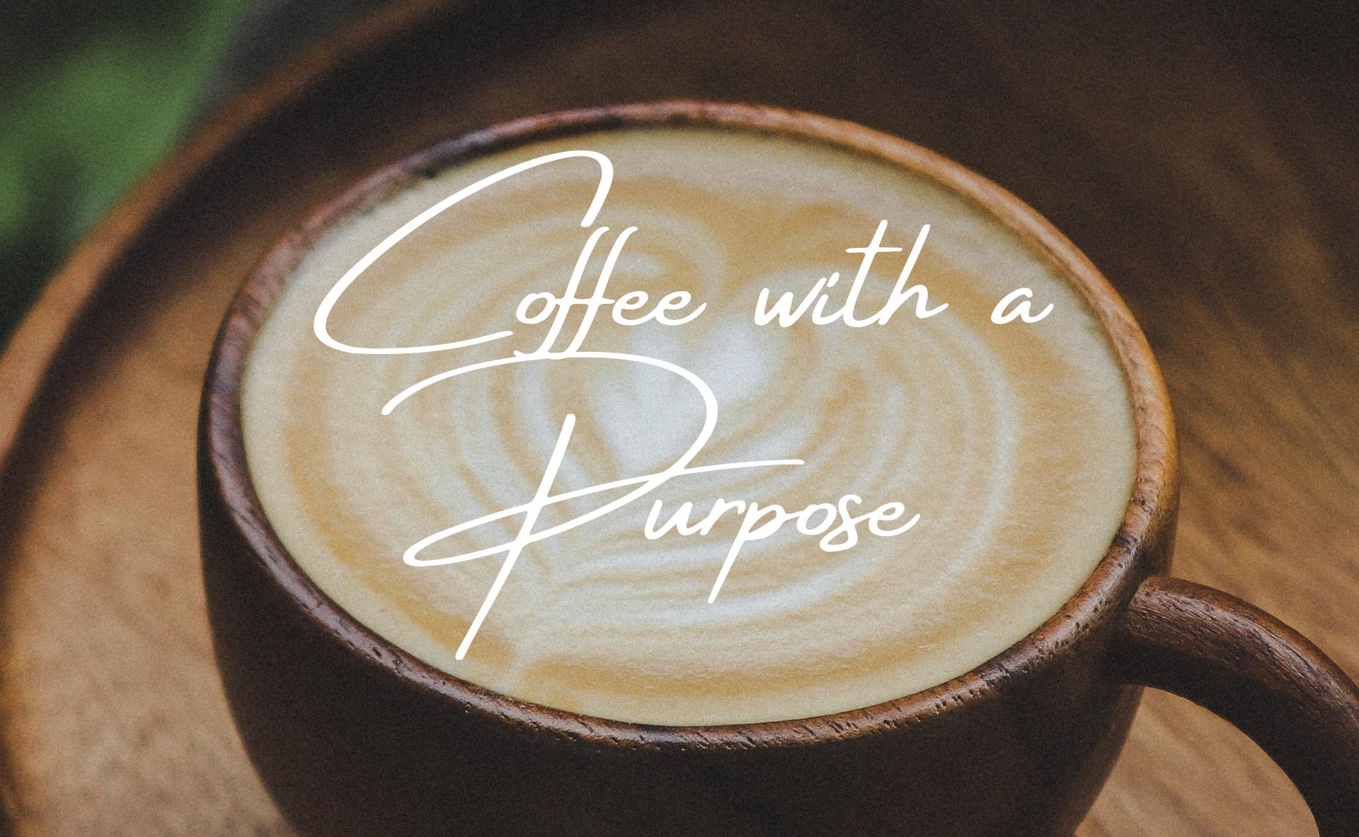 Coffee with a Purpose (1)